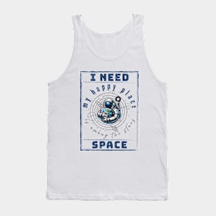 I need Space. Tank Top